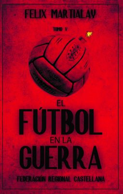 El fútbol en la Guerra (V): Federación Castellana