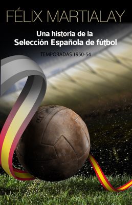 Una historia de la selección española de fútbol (1950-54)