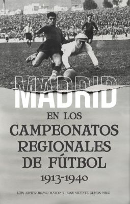 Madrid en los Campeonatos Regionales de fútbol (1913-1940)