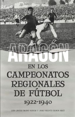 Aragón en los campeonatos regionales de fútbol (1922-1940)