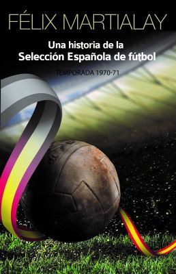 Una historia de la selección española de fútbol (1970-71)