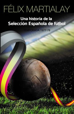 Una historia de la selección española de fútbol (1977-78)
