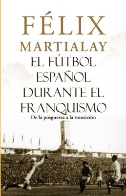 El fútbol español durante el franquismo