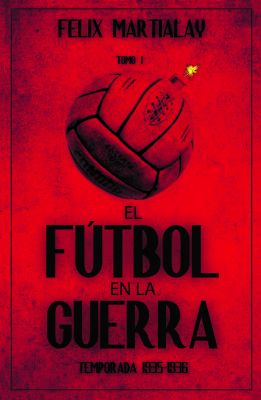 El fútbol en la Guerra (I): Temporada 1935-36
