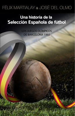 Una historia de la selección española de fútbol: los JJOO de 1992