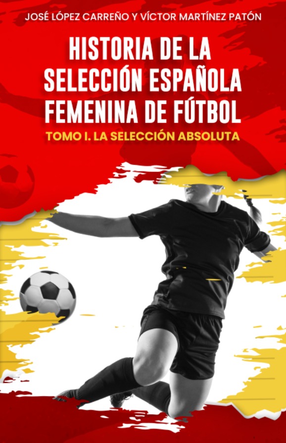 Historia de la selección española femenina de fútbol (3 tomos)